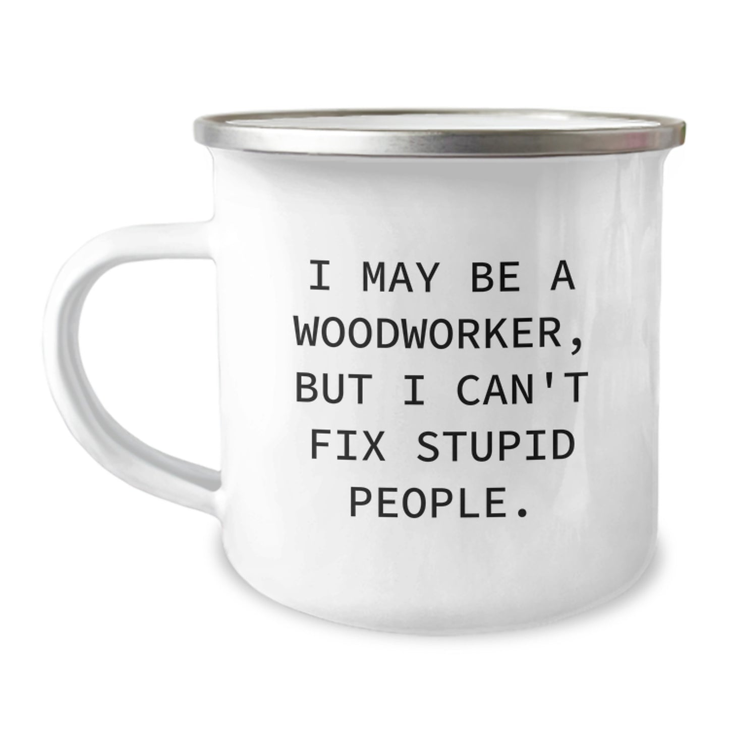 Funny Woodworker Camping Mug, Gifts from Men to Woodworker Friends, Woodworker Humor Graduation Unique Gifts - Image 1