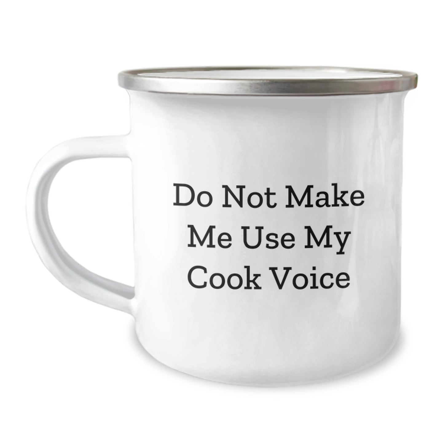 Funny Graduation Gifts for Cooks - Camping Mug from Friends - 'Do Not Make Me Use My Cook Voice' Quote - Image 1