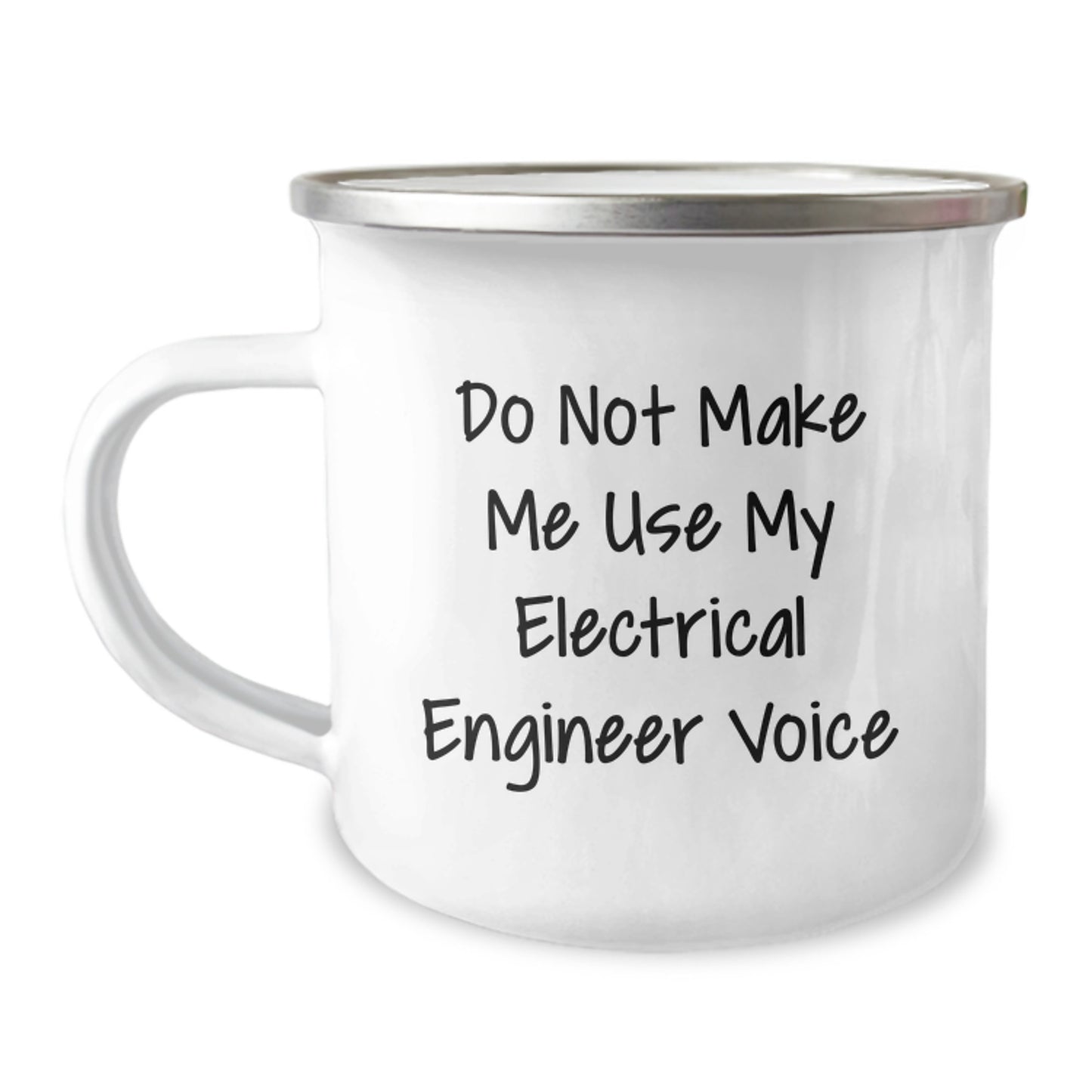 Electrical Engineer Funny Gifts from Friends for Graduation Unique Camping Mug - 'Do Not Make Me Use My Electrical Engineer Voice' - 12 oz Stainless Steel with Enamel Finish - Image 1