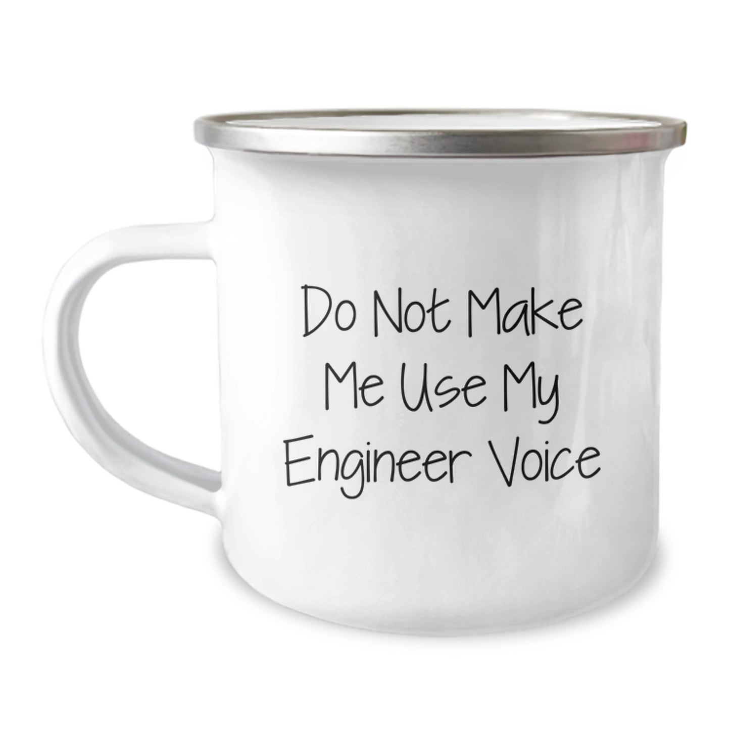 Funny Engineer Gifts for Men, Women, Friends, Coworkers, Family - Gifts from Dad, Mom, Friends, Coworkers - Unique Graduation Present for Engineer, 'Do Not Make Me Use My Engineer Voice' Camping Mug - Image 1
