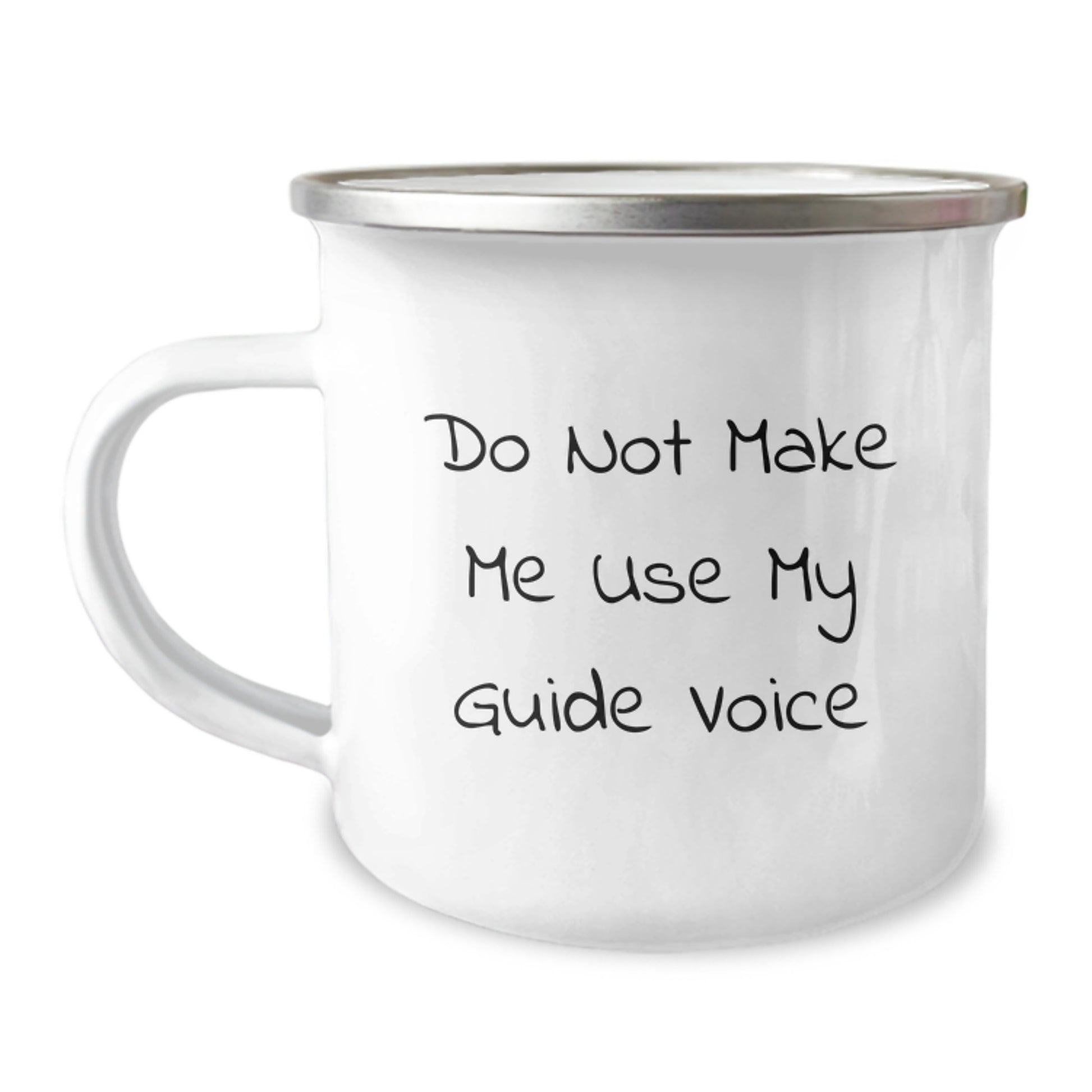 Funny Guide Gifts for Men Friends Family - Do Not Make Me Use My Guide Voice Camping Mug, 12 oz Stainless Steel with Enamel Finish, Perfect for Graduation - Image 1