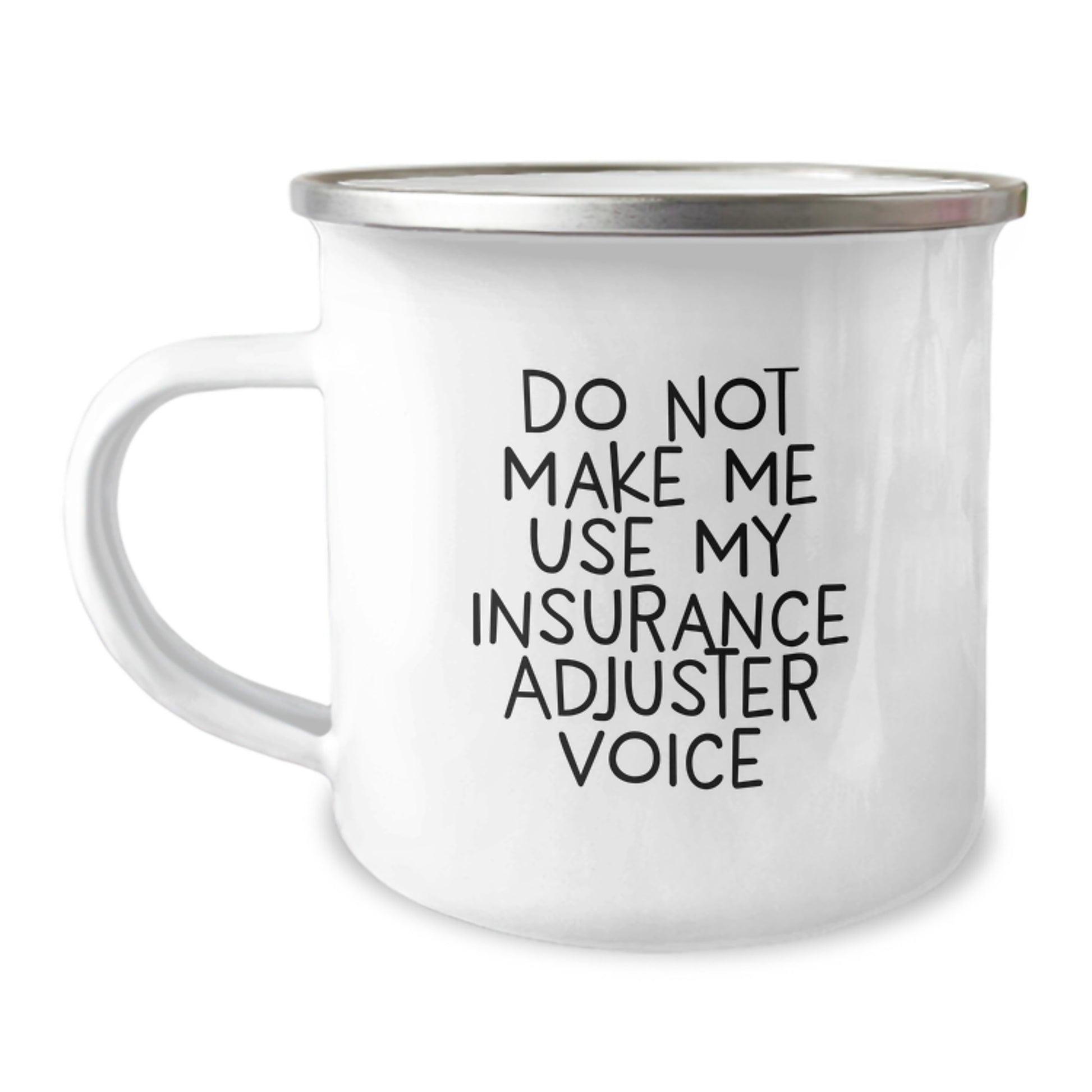 Insurance Adjuster Gifts, Funny Quote, Camping Mug for Birthday, Gifts from Men, Gifts for Insurance Adjuster, Unique Birthday Unique Gifts - Image 1