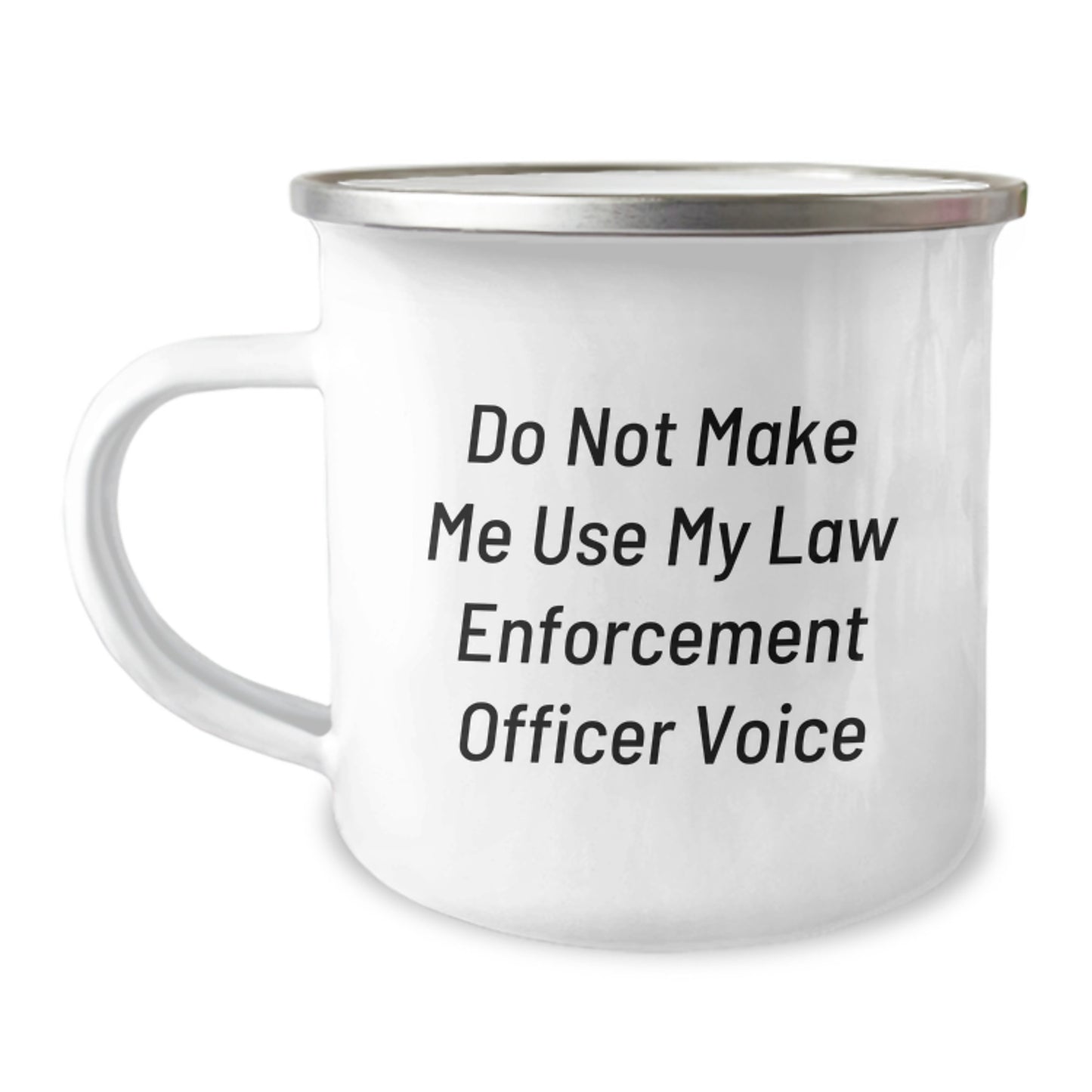 Law Enforcement Officer Gifts, Funny Quote, Camping Mug, Gifts from Men to Law Enforcement Officer, Graduation Unique Gifts - Image 1