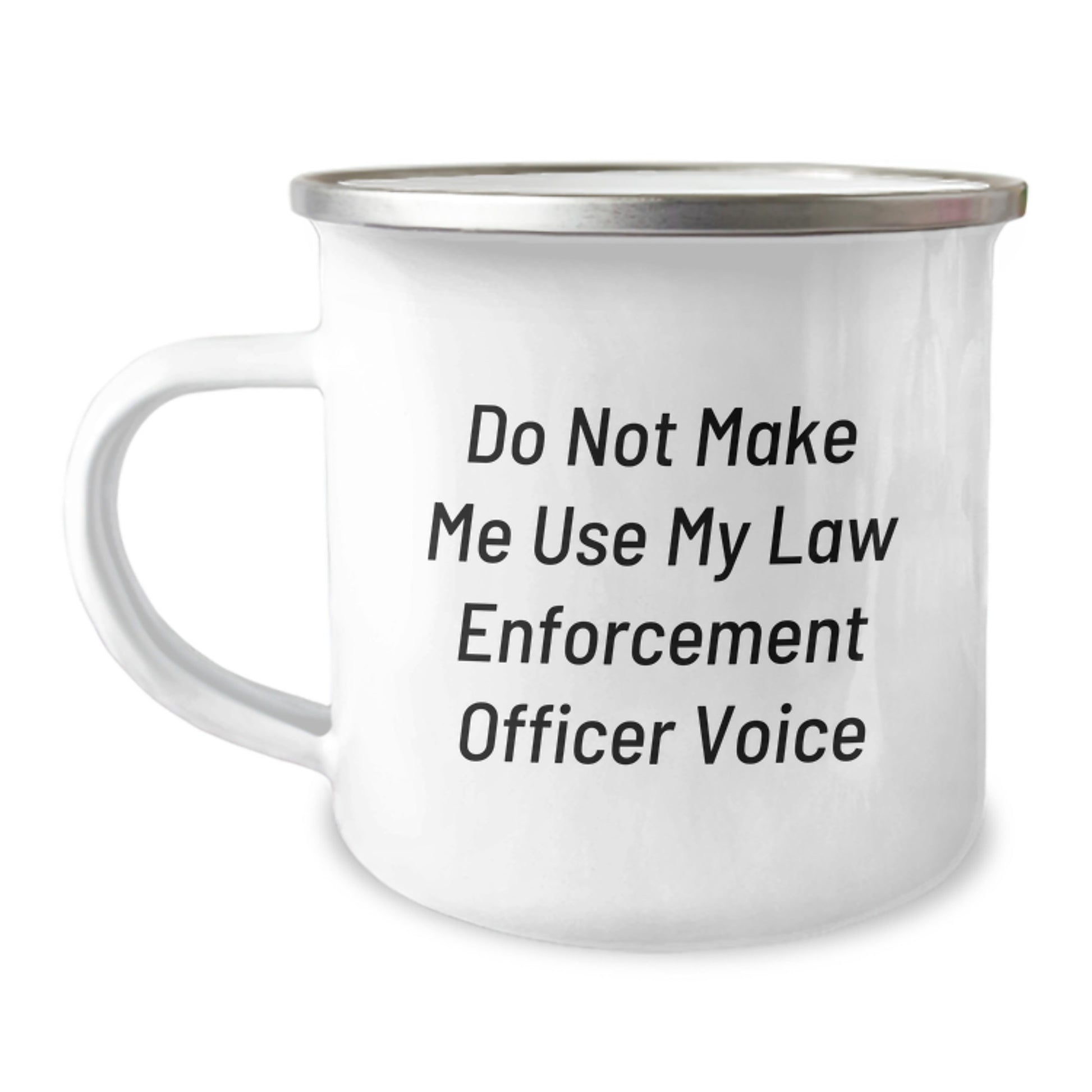 Law Enforcement Officer Gifts, Funny Quote, Camping Mug, Gifts from Men to Law Enforcement Officer, Graduation Unique Gifts - Image 1