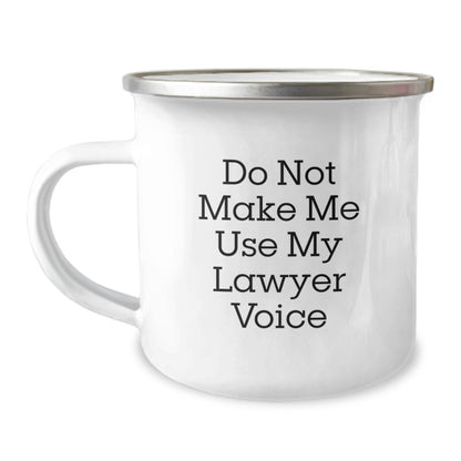 Funny Lawyer Gifts for Men from Friends, Unique Christmas Unique Gifts for Lawyers, 12 oz Camping Mug with Do Not Make Me Use My Lawyer Voice Quote - Image 1