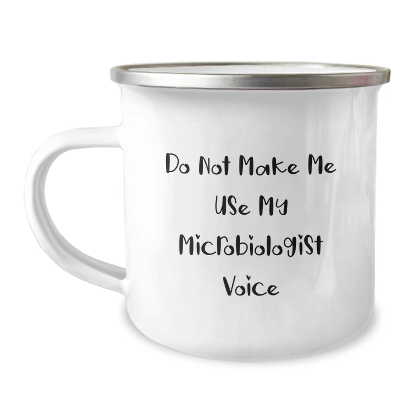 Funny Microbiologist Gifts from Friends, Unique Birthday Unique Gifts for Microbiologist, Camping Mug, 'Do Not Make Me Use My Microbiologist Voice' - Image 1