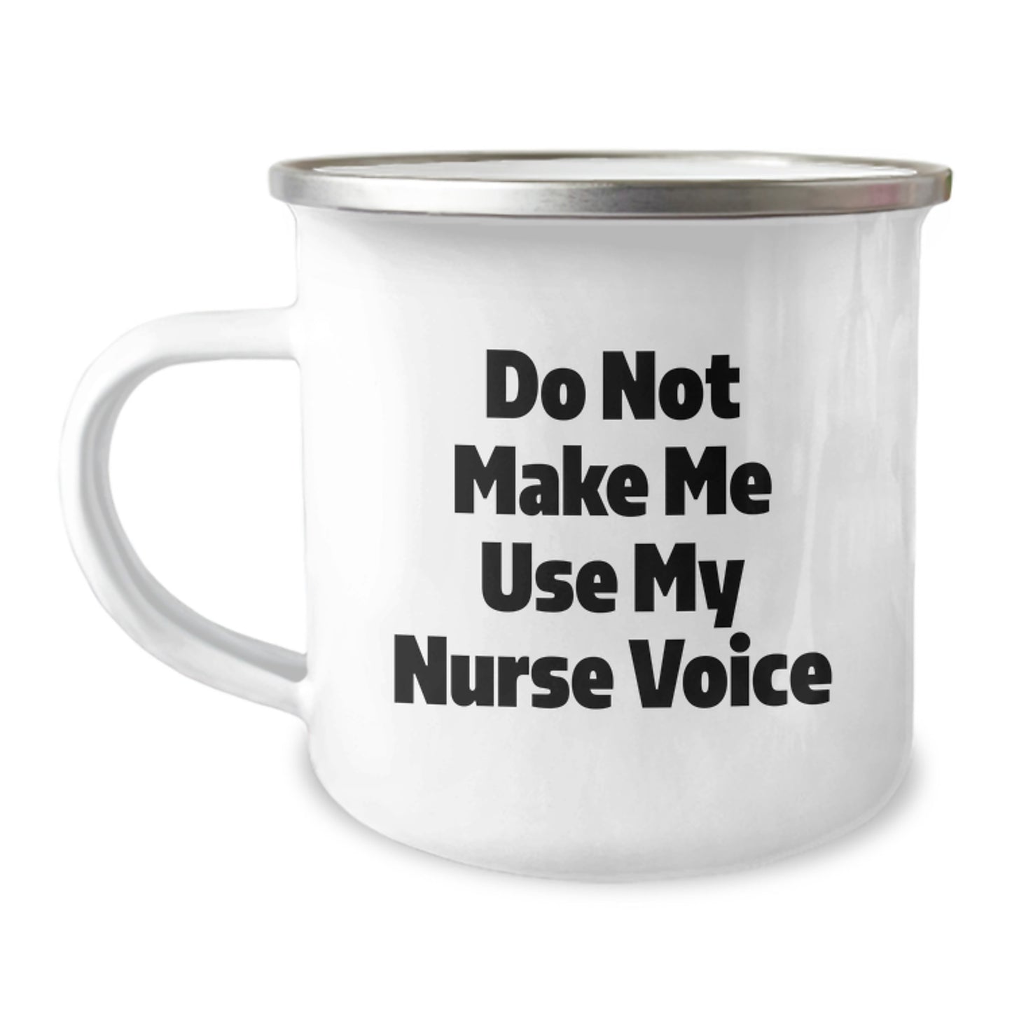 Nurse Gifts from Friends, Funny Camping Mug for Graduation, Do Not Make Me Use My Nurse Voice, 12 oz Stainless Steel with Enamel Finish, Perfect for Nurse Enthusiasts - Image 1