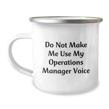 Funny Operations Manager Gifts from Friends for Men Camping Mug, 'Do Not Make Me Use My Operations Manager Voice', 12 oz Stainless Steel with Enamel Finish, Perfect for Graduation - Image 1