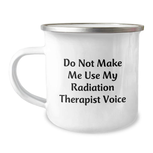 Radiation Therapist Gifts, Funny Mugs, Gifts from Friends and Family for Radiation Therapist Graduation, Do Not Make Me Use My Radiation Therapist Voice - Image 1