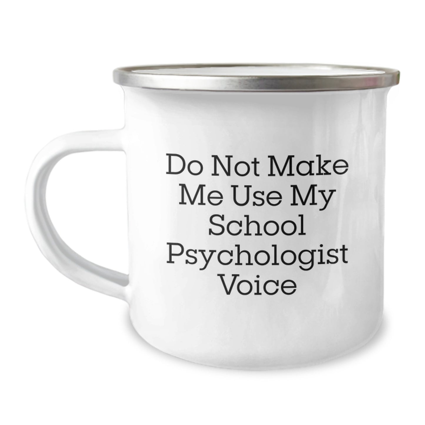 Funny School Psychologist Gifts for Men from Friends - 'Do Not Make Me Use My School Psychologist Voice' Camping Mug for Graduation - Image 1