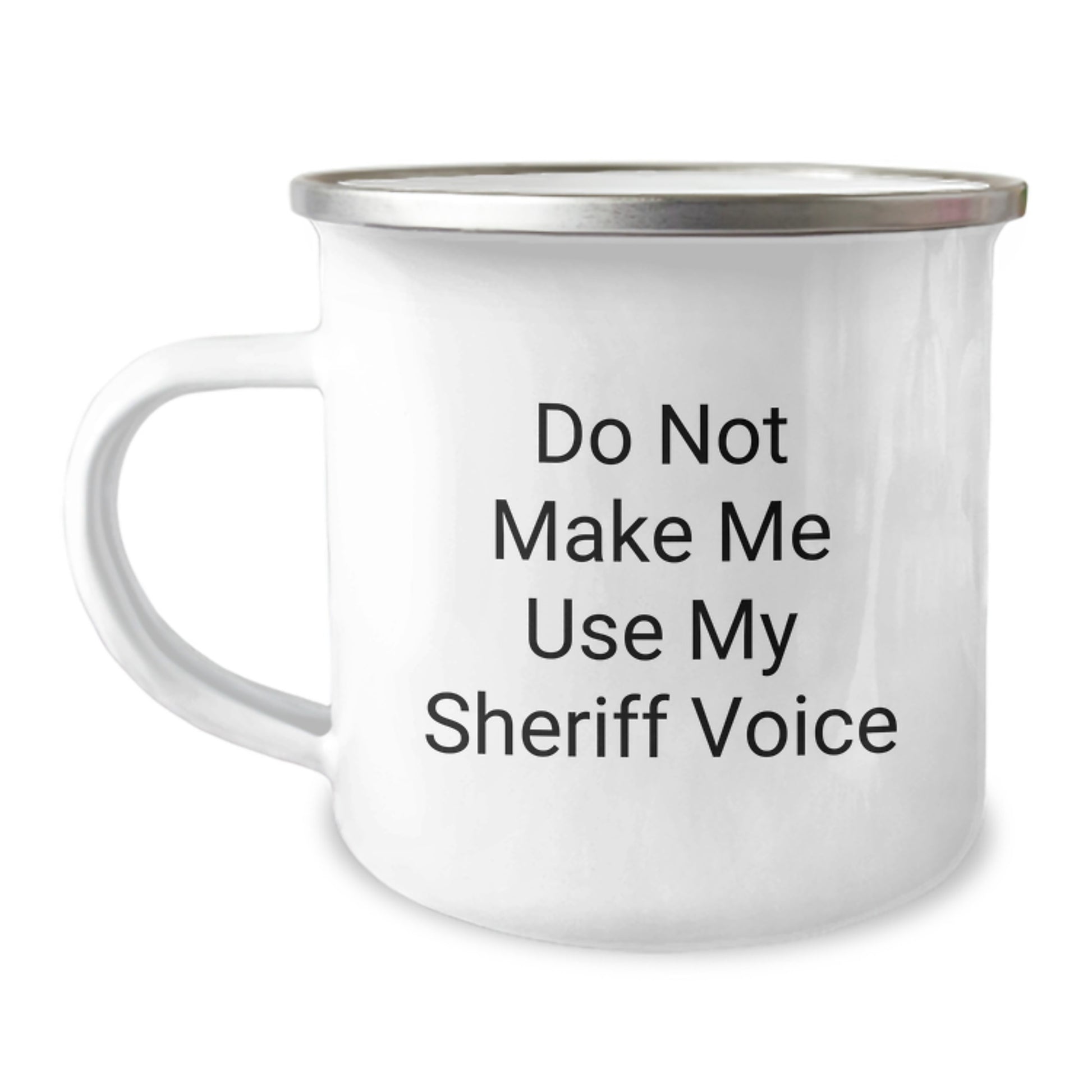 Sheriff Fan Gifts from Friends and Family, Do Not Make Me Use My Sheriff Voice Funny Camping Mug for Birthday, Sheriff Sheriff Gifts, Camping Mug for Birthday, Funny Quote Sheriff Sheriff Gifts - Image 1
