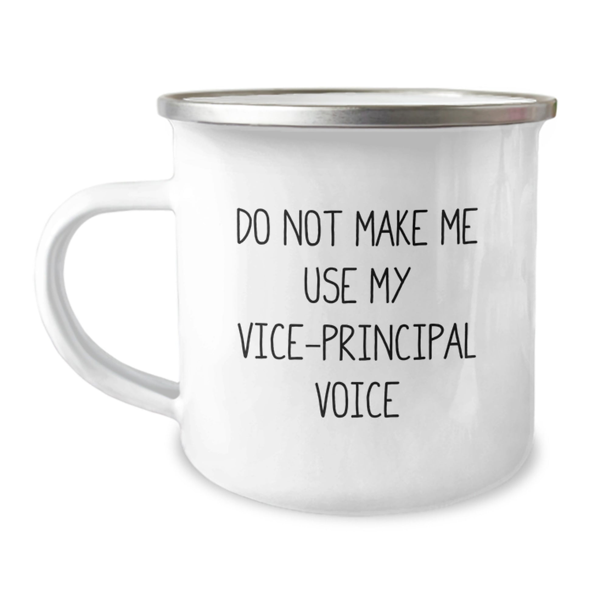 Funny Vice-principal Gifts for Birthday, Do Not Make Me Use My Vice-principal Voice, Camping Mug, 12 oz, Stainless Steel with Enamel Finish, Perfect for Men, Women, or Friends - Image 1