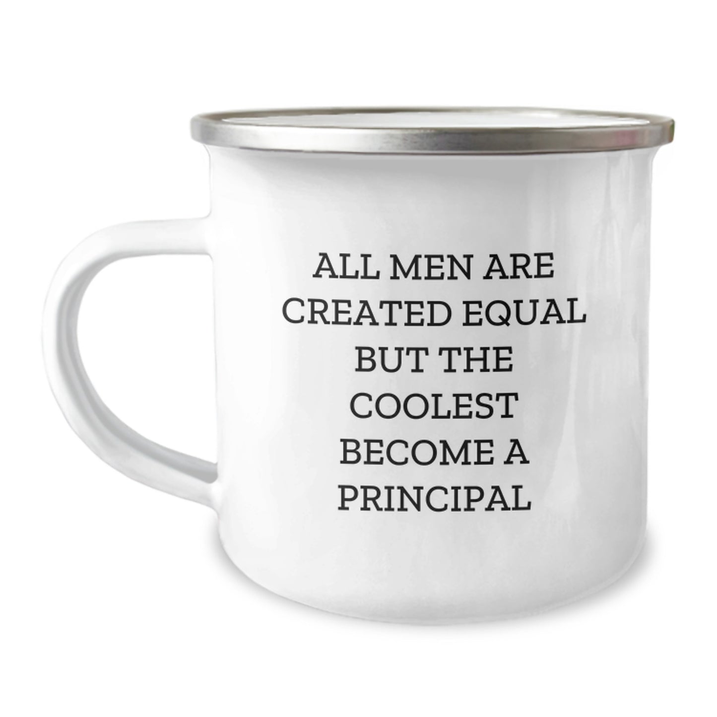 Principal Gifts from Friends - 'All Men Are Created Equal But The Coolest Become A Principal' Funny Quote Camping Mug, 12 oz Stainless Steel with Enamel Finish, Perfect Unique Graduation Gift for Men - Image 1
