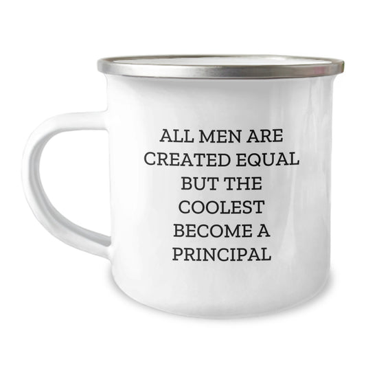 Principal Gifts from Friends - 'All Men Are Created Equal But The Coolest Become A Principal' Funny Quote Camping Mug, 12 oz Stainless Steel with Enamel Finish, Perfect Unique Graduation Gift for Men - Image 1