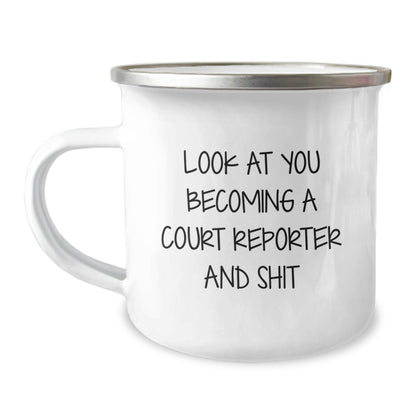 Funny Court Reporter Gifts from Friends to Family - Look At You Becoming A Court Reporter And Shit on Camping Mug for Court Reporter Graduation, Unique Gifts for Court Reporters, Court Reporter Humor - Image 1