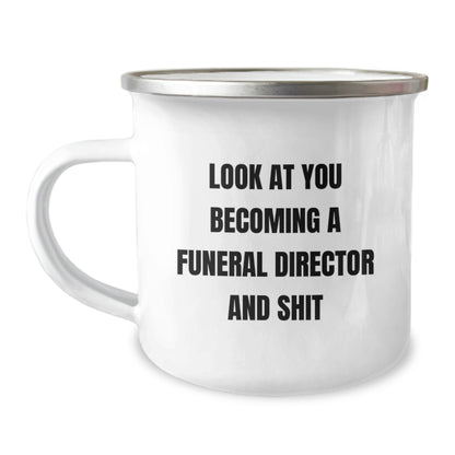 Funeral Director Gifts from Friends, Unique Birthday Presents for Men with 'Look At You Becoming A Funeral Director And Shit' Funny Camping Mug - Image 1