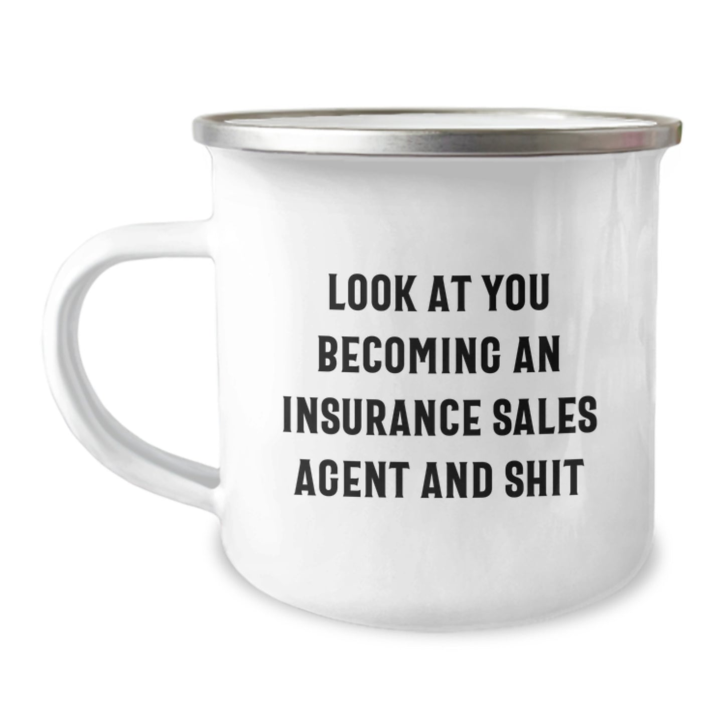 Funny Insurance Sales Agent Gifts from Friends - Look At You Becoming An Insurance Sales Agent And Shit, Birthday Unique Gifts for Insurance Sales Agent, Men, Women, Coworkers, Family, Camping Mug - Image 1