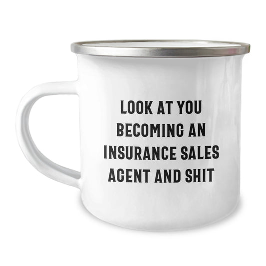Funny Insurance Sales Agent Gifts from Friends - Look At You Becoming An Insurance Sales Agent And Shit, Birthday Unique Gifts for Insurance Sales Agent, Men, Women, Coworkers, Family, Camping Mug - Image 1