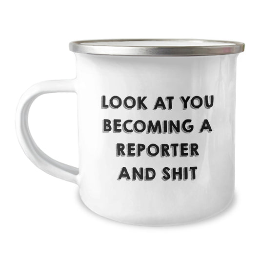Funny Reporter Gifts from Friends for Men - 'Look At You Becoming A Reporter And Shit' Camping Mug, Stainless Steel with Enamel Finish - Image 1
