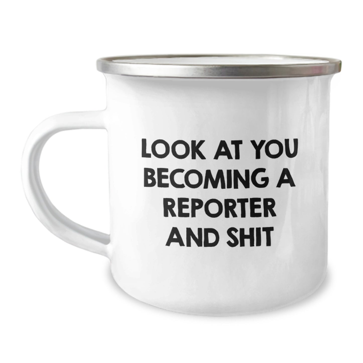 Funny Reporter Gifts for Him, Christmas Unique Mug with Look At You Becoming A Reporter And Shit, Camping Mug for Men - Image 1
