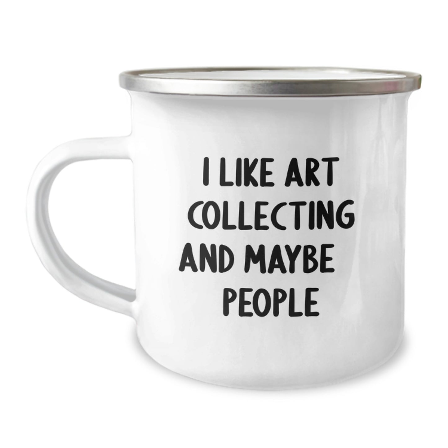 Art Collecting Humor Gifts for Friends, Family, and Coworkers - I Like Art Collecting And Maybe 3 People Camping Mug for Graduation, Unique Gifts from Family to Art Collecting Enthusiasts - Image 1