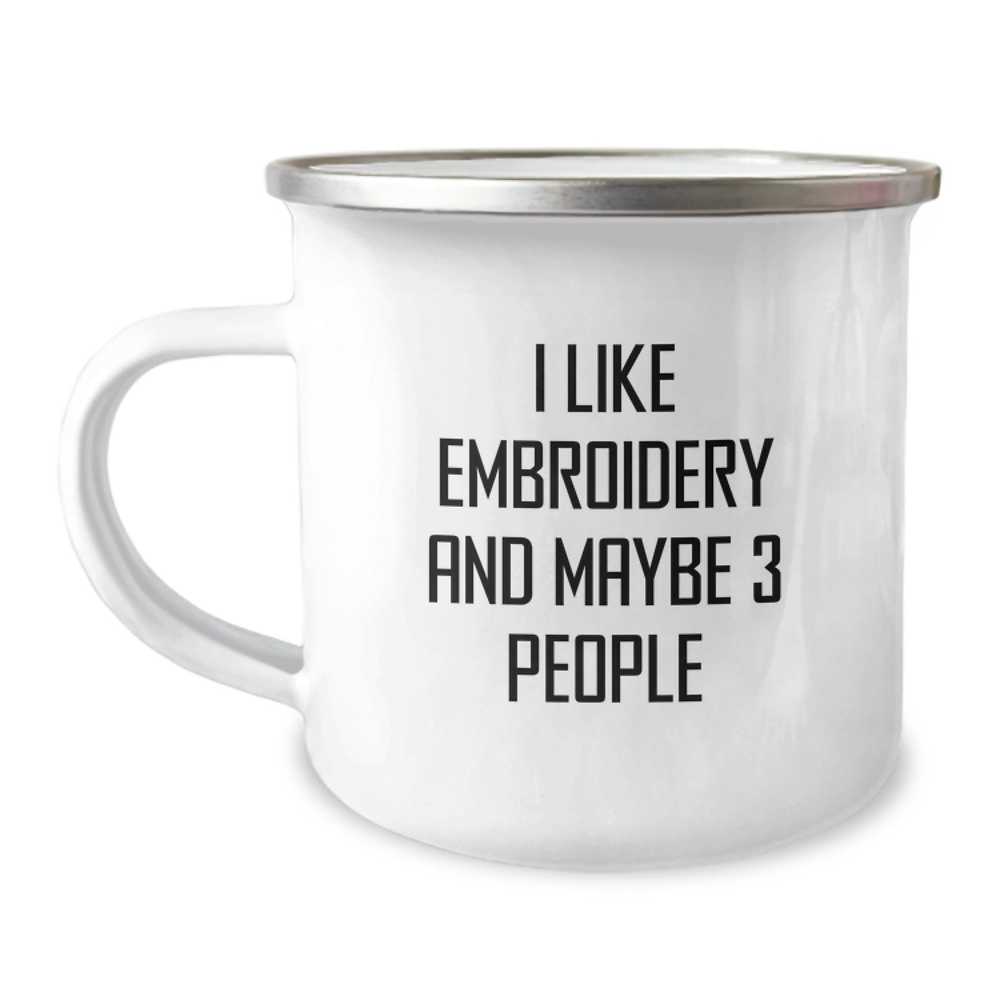 Embroidery Lovers' Gift, Funny Quote, 12 oz Stainless Steel Camping Mug, Perfect Birthday Present from Friends, Family or Coworkers - Image 1