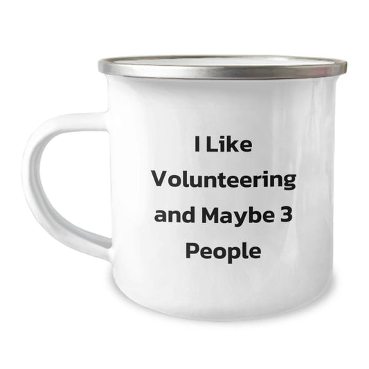 Funny Volunteering Gifts for Men - I Like Volunteering And Maybe 3 People Christmas Unique Gifts from Friends - Image 1