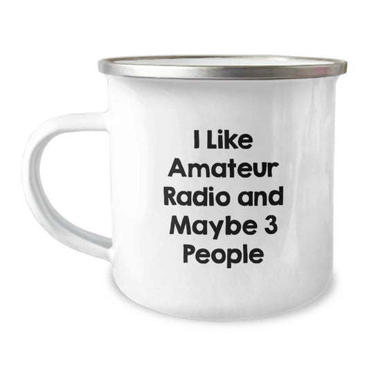 Funny Amateur Radio Enthusiast Gifts for Men, Unique Christmas Memorable Presents from Friends, Cute Camping Mug, I Like Amateur Radio And Maybe 3 People - Image 1