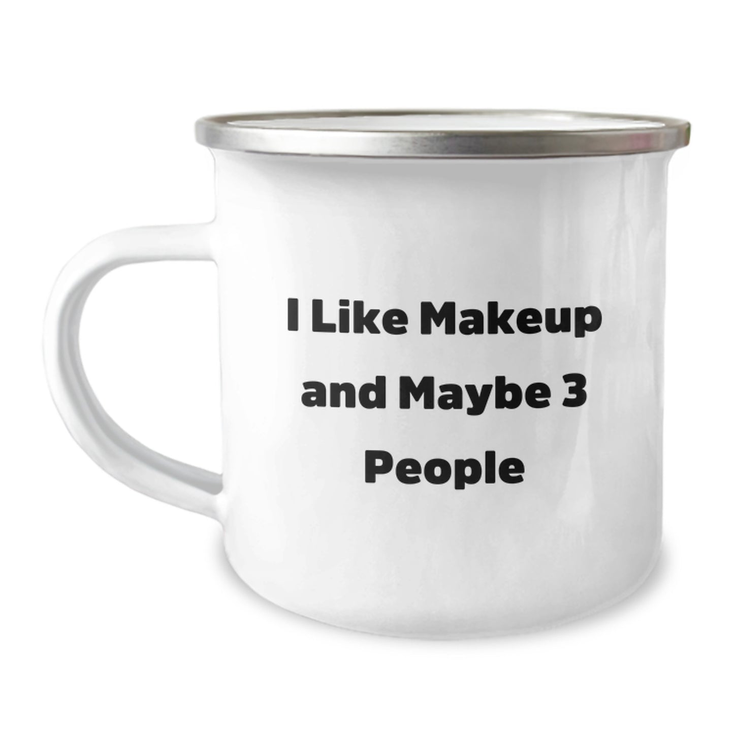 Funny Makeup Enthusiast Gifts from Friends for Women Camping Mug - Unique Christmas Unique Gifts - I Like Makeup And Maybe 3 People - Image 1