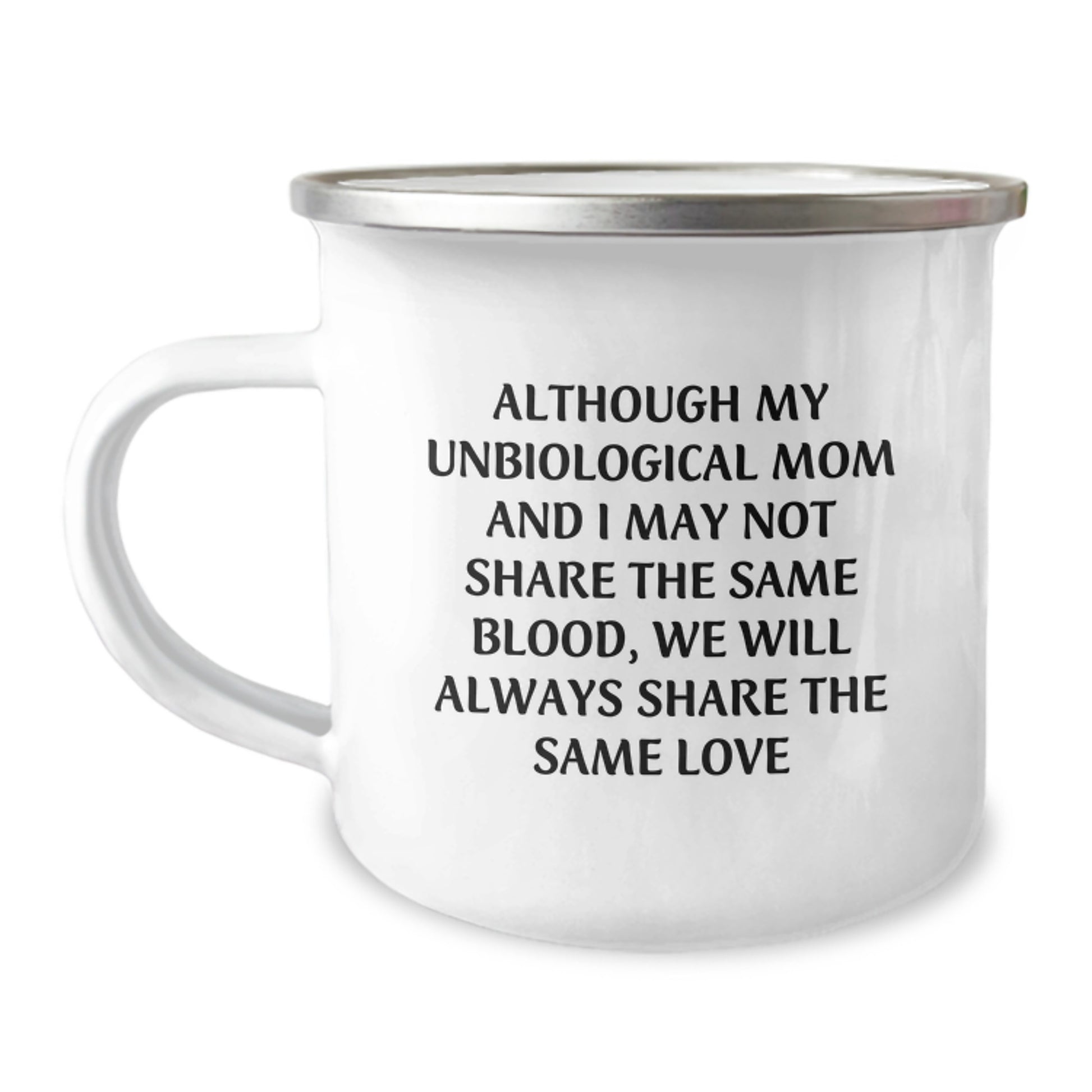 Unbiological Mom Gifts, Funny Quote, Camping Mug for Birthday - Gifts from Family, for Unbiological Mom - Image 1