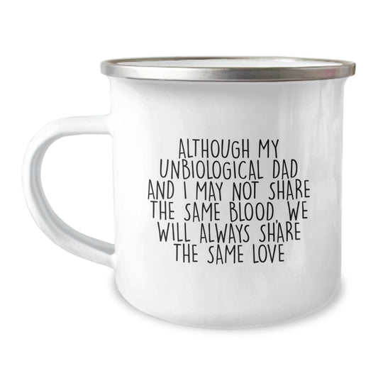 Unbiological Dad Funny Gifts, Inspirational Quote Camping Mug, Gifts from Friends, Gifts for Unbiological Dad Birthday Unique - Image 1