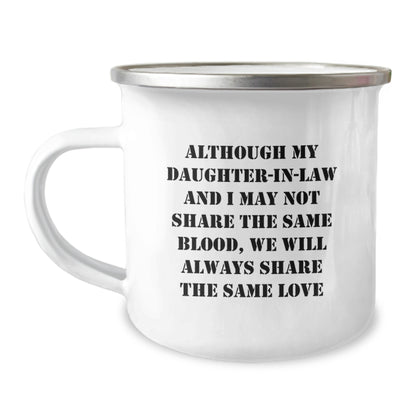 Funny Daughter-in-law Gifts from Men to Daughter-in-law, Camping Mug for Daughter-in-law's Birthday, 'Although My Daughter-in-law And I May Not Share The Same Blood' - Image 1