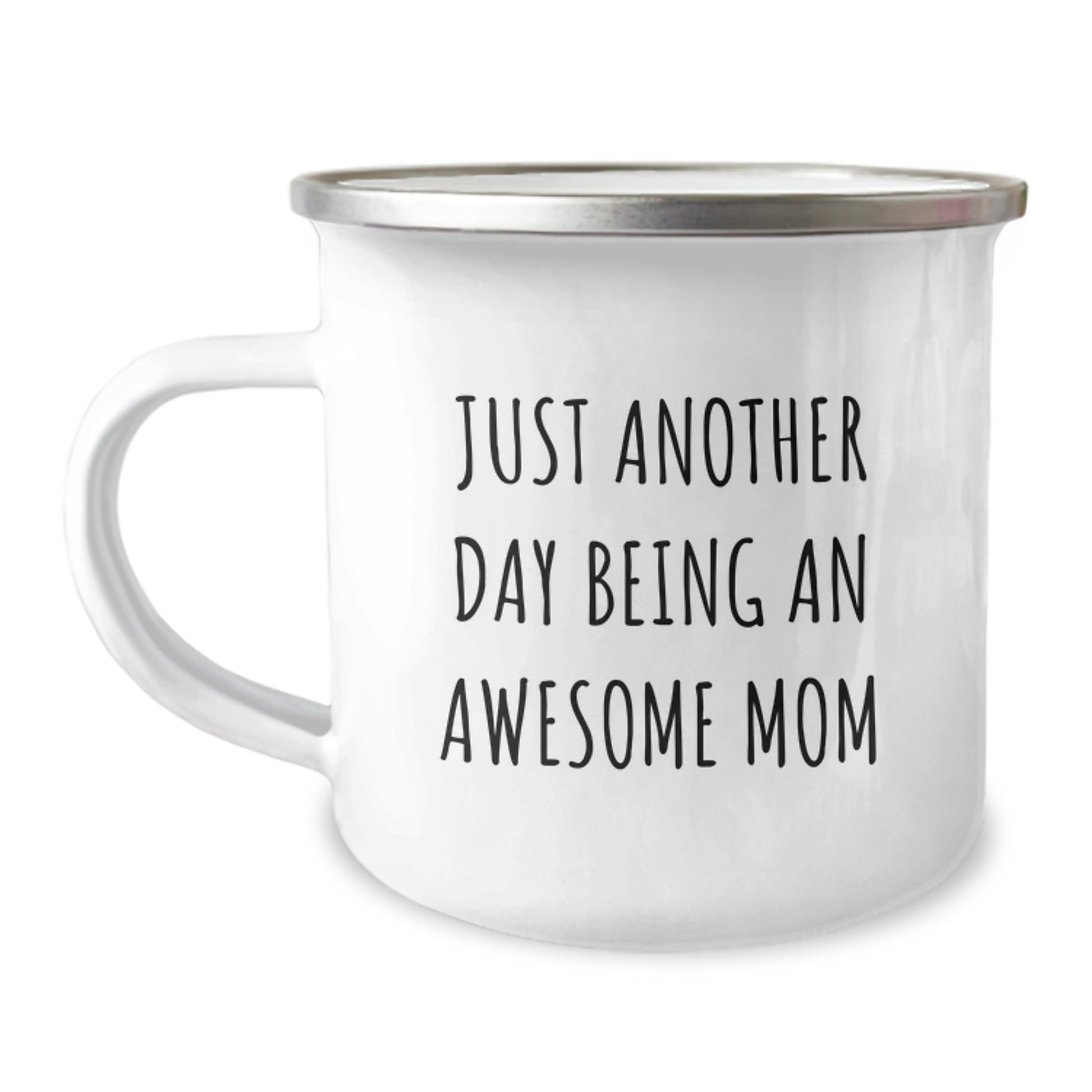 Funny Mom Gifts from Family - Just Another Day Being An Awesome Mom Camping Mug, Birthday Unique Present for Mom - Image 1