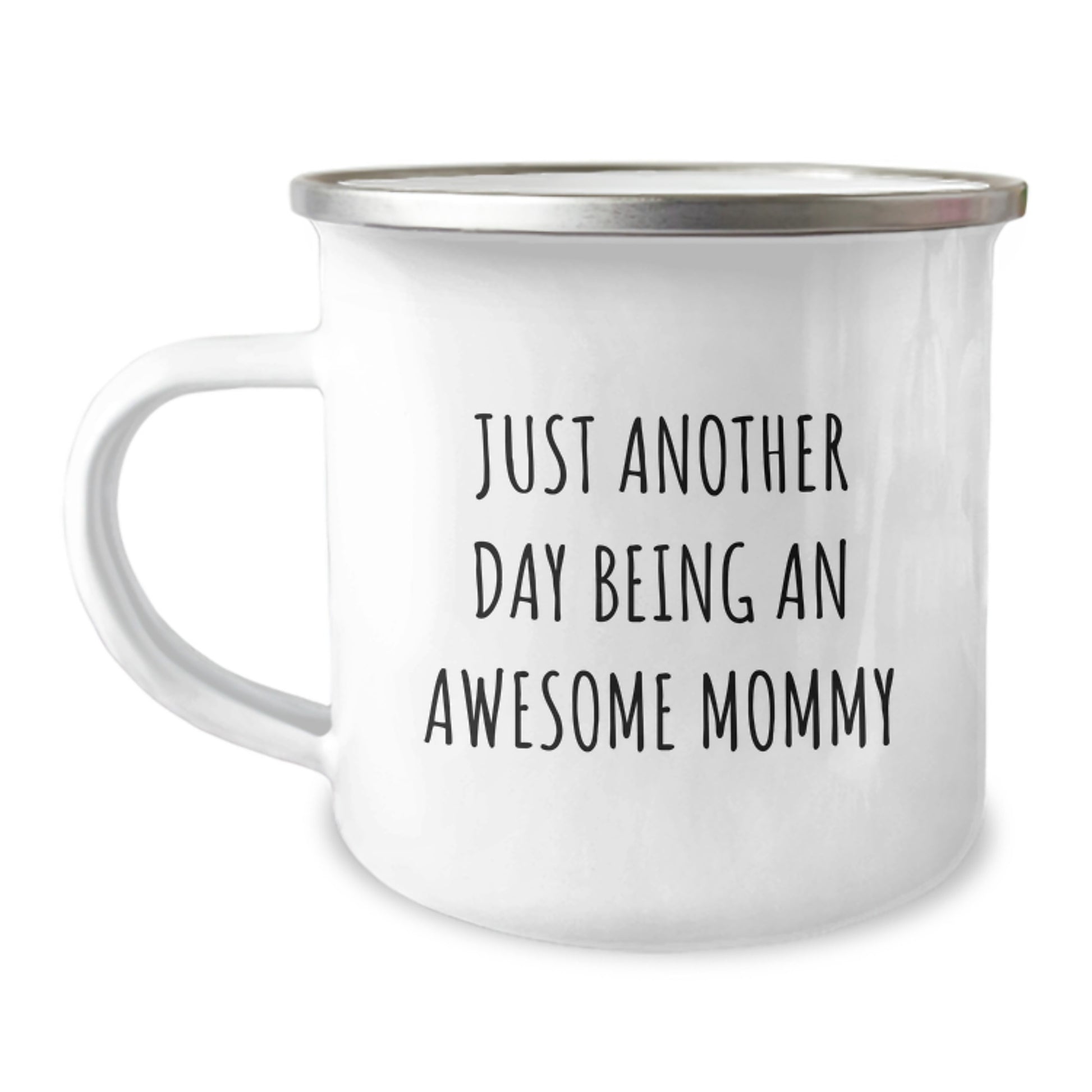 Funny Mommy Camping Mug, Gifts from Mom, Birthday Unique Gifts for Mommy, 'Just Another Day Being An Awesome Mommy', 12 oz Stainless Steel Enamel Finish - Image 1
