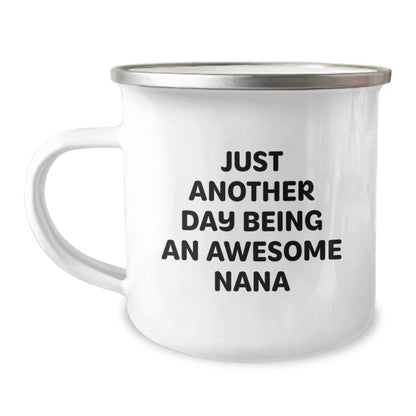 Funny Nana Gifts, Camping Mug for Birthday, 'Just Another Day Being An Awesome Nana' Quote, Gifts from Family to Nana, Nana Camping Mug for Women, Unique Birthday Unique Gifts - Image 1