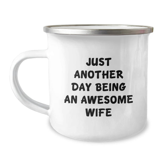 Just Another Day Being An Awesome Wife Funny Camping Mug Gifts from Men to Wife, Unique Christmas Unique Gifts for Wife, Camping Mug for Wife's Adventure - Image 1