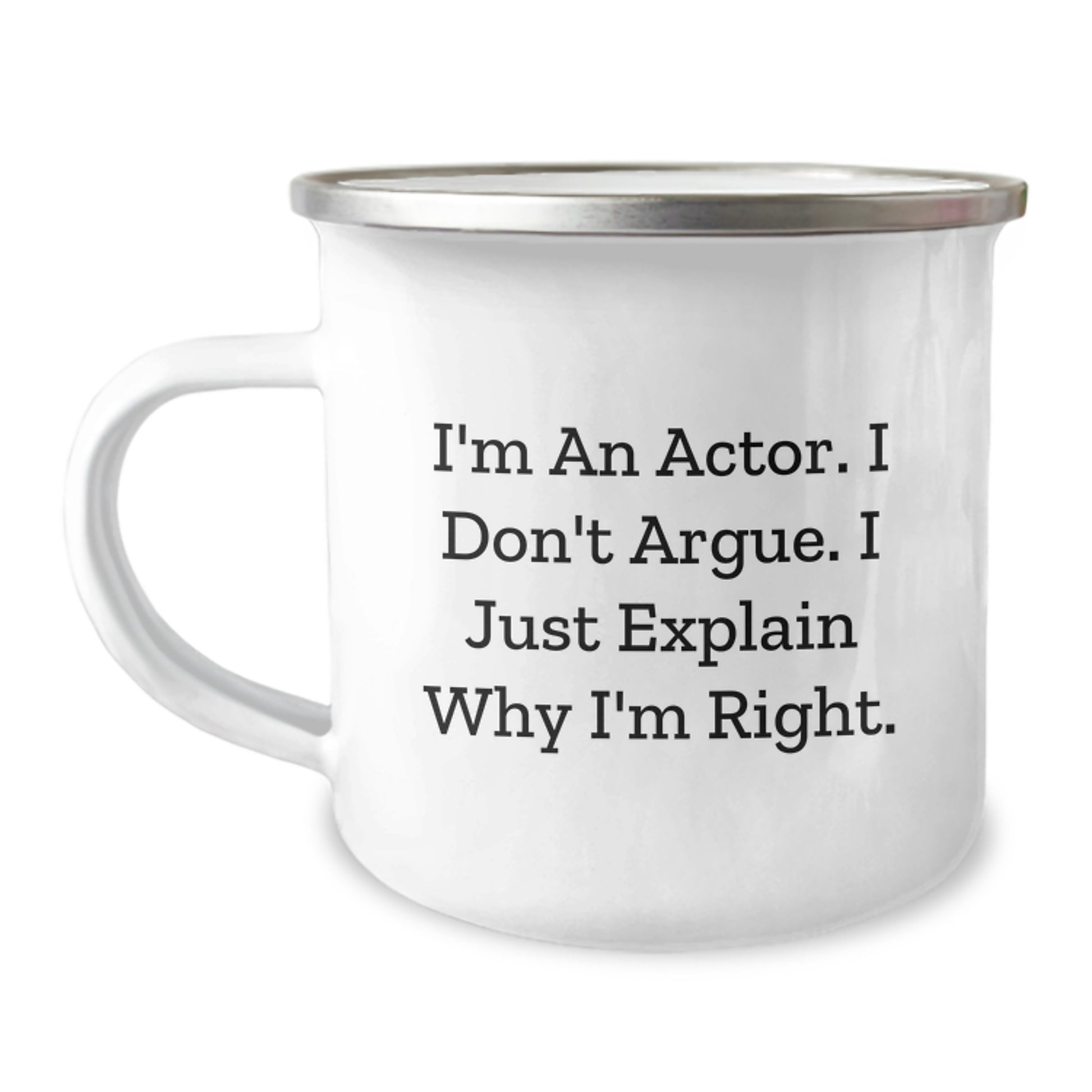 Funny Actor Gifts from Friends, Christmas Unique Gifts for Actor, Camping Mug I'm Right - Image 1