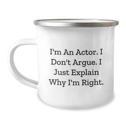 Funny Actor Gifts from Friends, Christmas Unique Gifts for Actor, Camping Mug I'm Right - Image 1