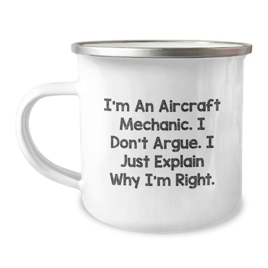 Funny Aircraft Mechanic Gifts for Men - 'I Don't Argue' Inspirational Camping Mug, Christmas Unique Ideas for Aircraft Mechanic Friends from Husband - Image 1