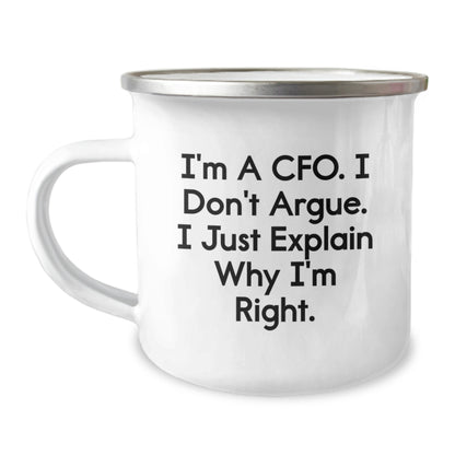 CFO Gifts Funny Camping Mug I'm A Cfo. I Don't Argue. I Just Explain Why I'm Right. Gifts from Coworkers to CFO - Image 1