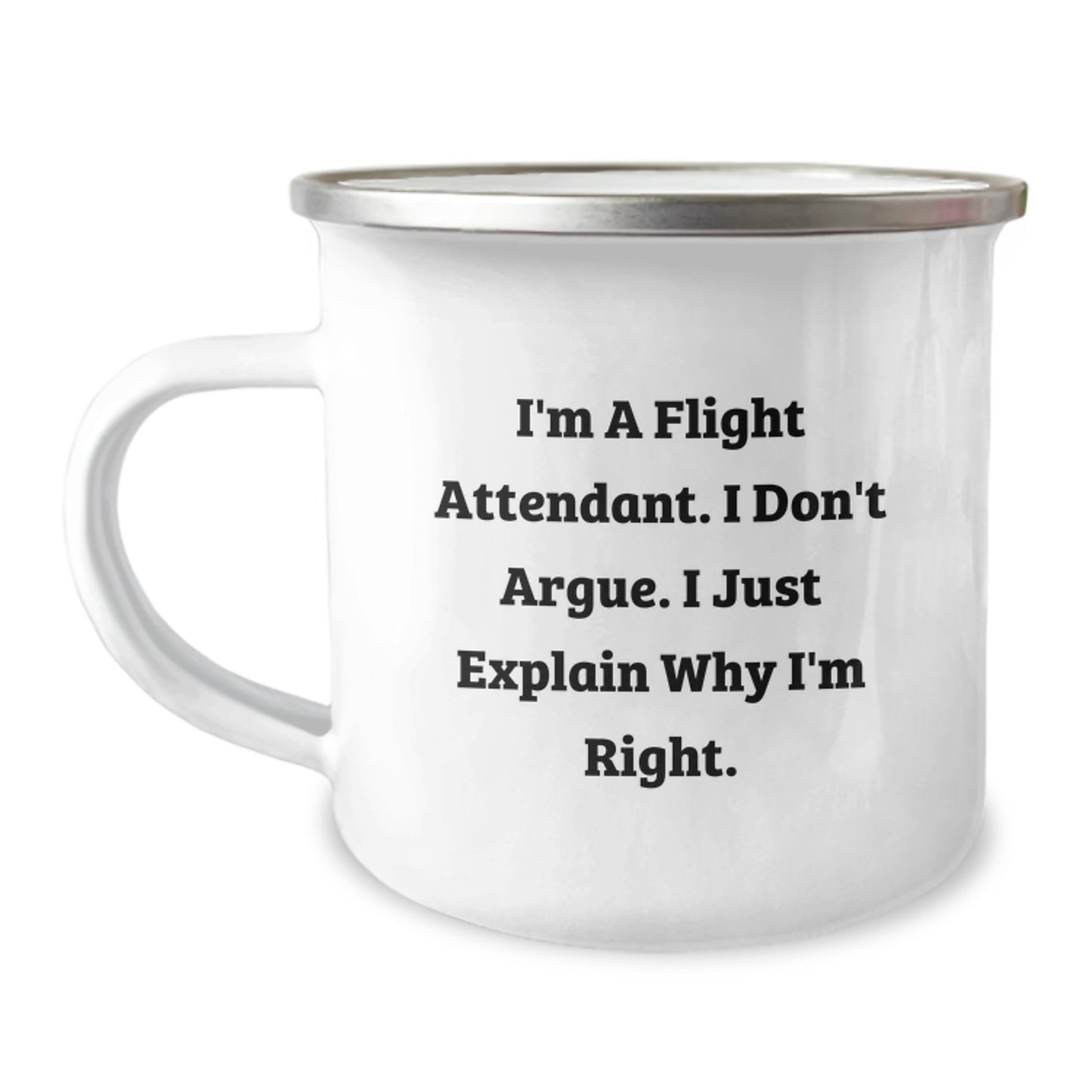 Flight Attendant Funny Mugs - I'm A Flight Attendant. I Don't Argue. I Just Explain Why I'm Right. - Christmas Unique Gifts for Friends, Family, and Coworkers - Image 1