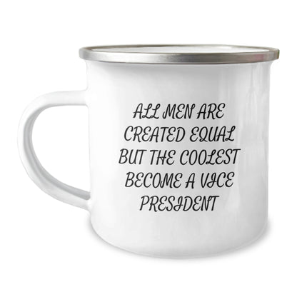 Vice President Gifts from Friends, Unique Graduation Camping Mug, Funny Quote 'All Men Are Created Equal But The Coolest Become A Vice President' - Image 1