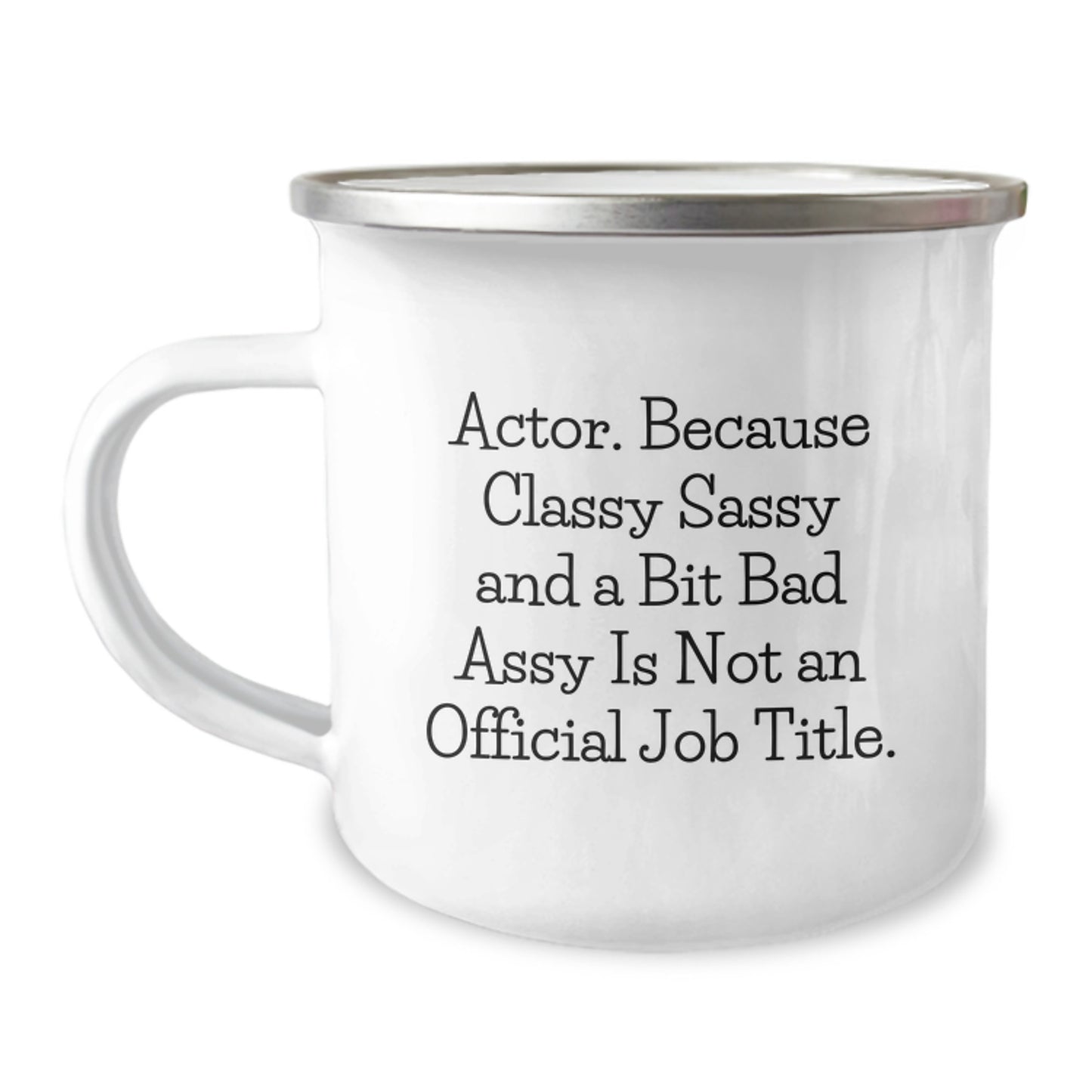 Comedic Actor Gifts from Friends and Family - Funny Quote Camping Mug for Christmas Unique Presents - Image 1