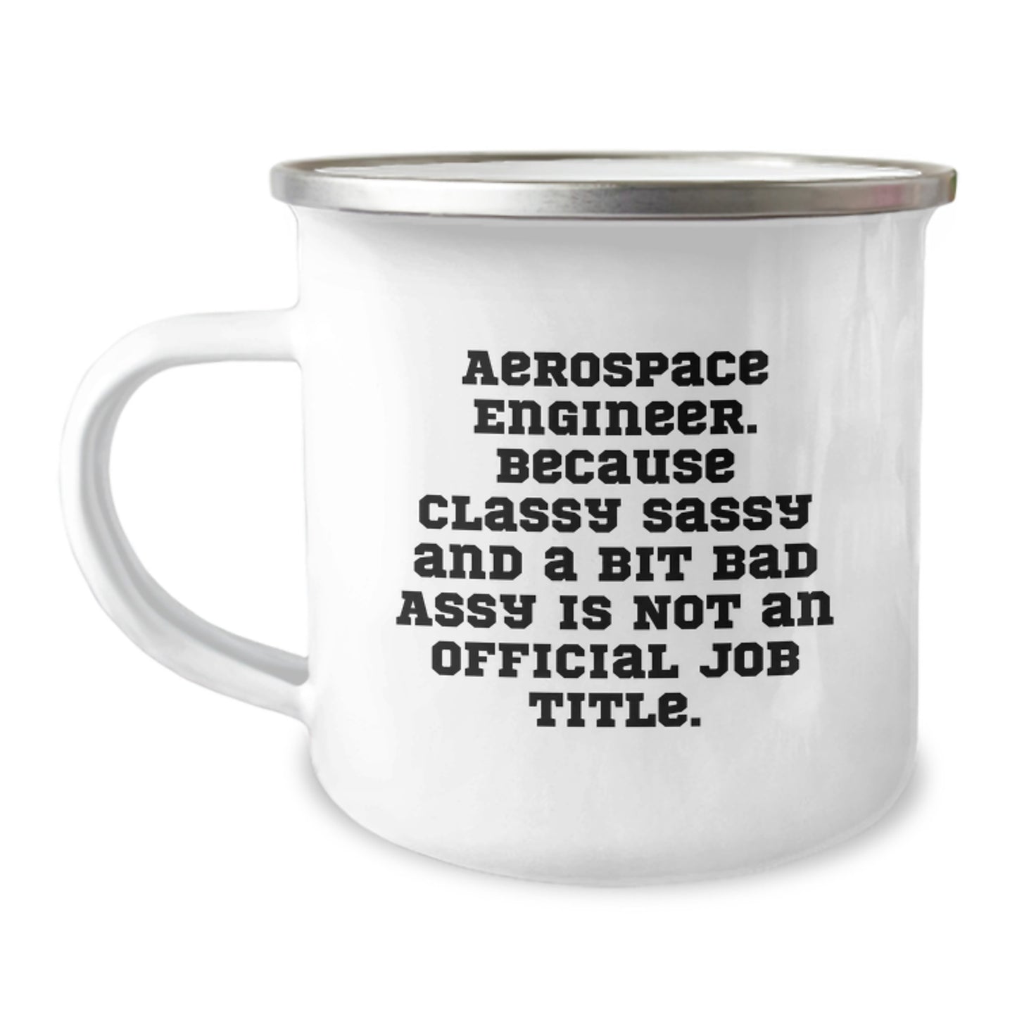 Aerospace Engineer Funny Mugs, Gifts from Friends for Men, Women, or Coworkers, Unique Christmas Unique Gifts for Aerospace Engineers, Camping Mug for the Sassy Engineer - Image 1