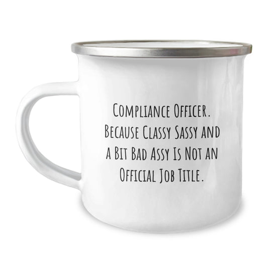 Compliance Officer Gifts, Funny Quote Mugs, Gifts from Friends for Compliance Officer Birthday, 12 oz Stainless Steel Enamel Camping Mug - Image 1