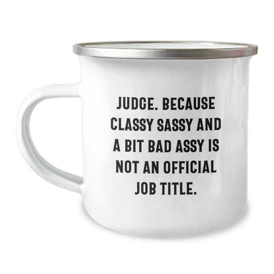 Funny Gifts for Judge from Friends and Family - Judge Camping Mug, Christmas Unique Gifts, Sassy Mug for Judge - Image 1