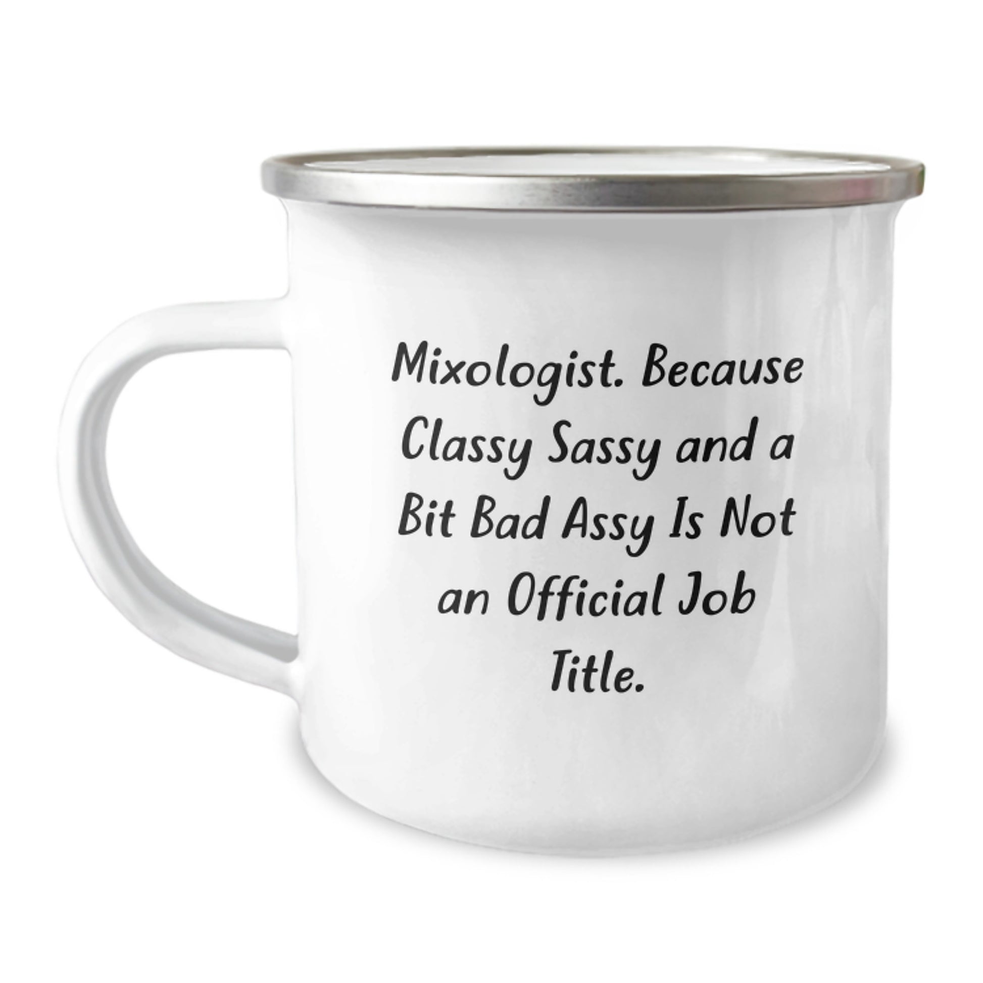 Funny Mixologist Gifts for Men, 'Mixologist. Because Classy Sassy And A Bit Fearlessy Is Not An Official Job Title.' Camping Mug, Christmas Unique Gifts from Friends - Image 1