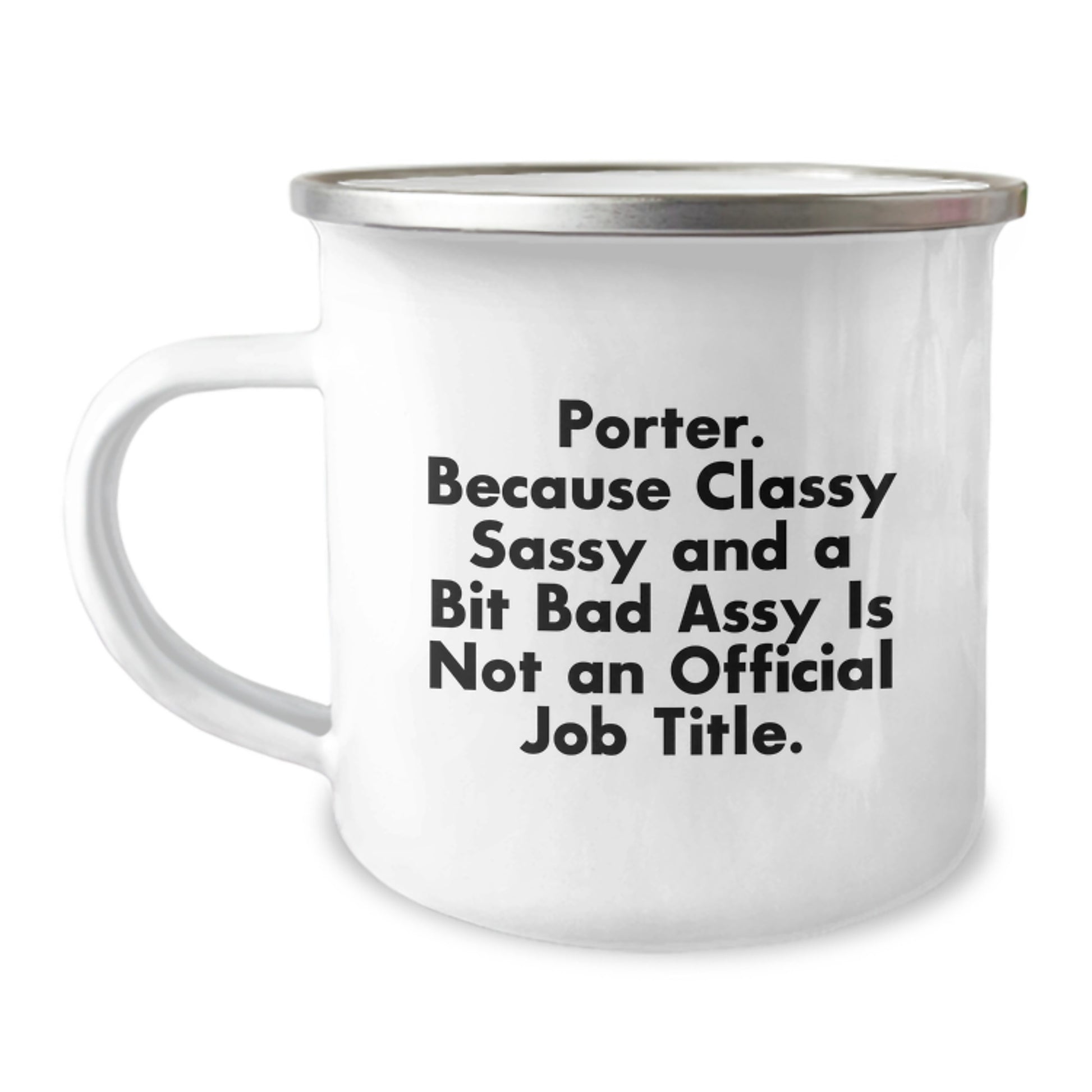 Porter Camping Mug, Funny Quote Gifts from Men to Friends on Birthday, Classy Sassy and A Bit Fearlessy, 12 oz Stainless Steel - Image 1