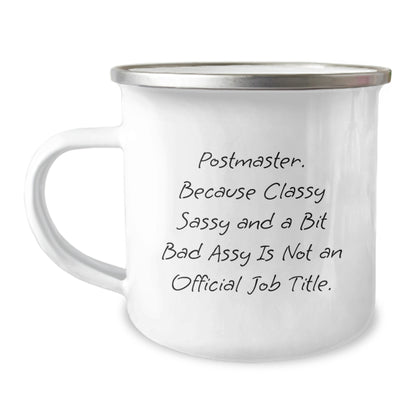 Funny Postmaster Gifts, Camping Mug for Birthday - 'Classy Sassy And A Bit Fearlessy' Quote, Gifts from Friends - Image 1