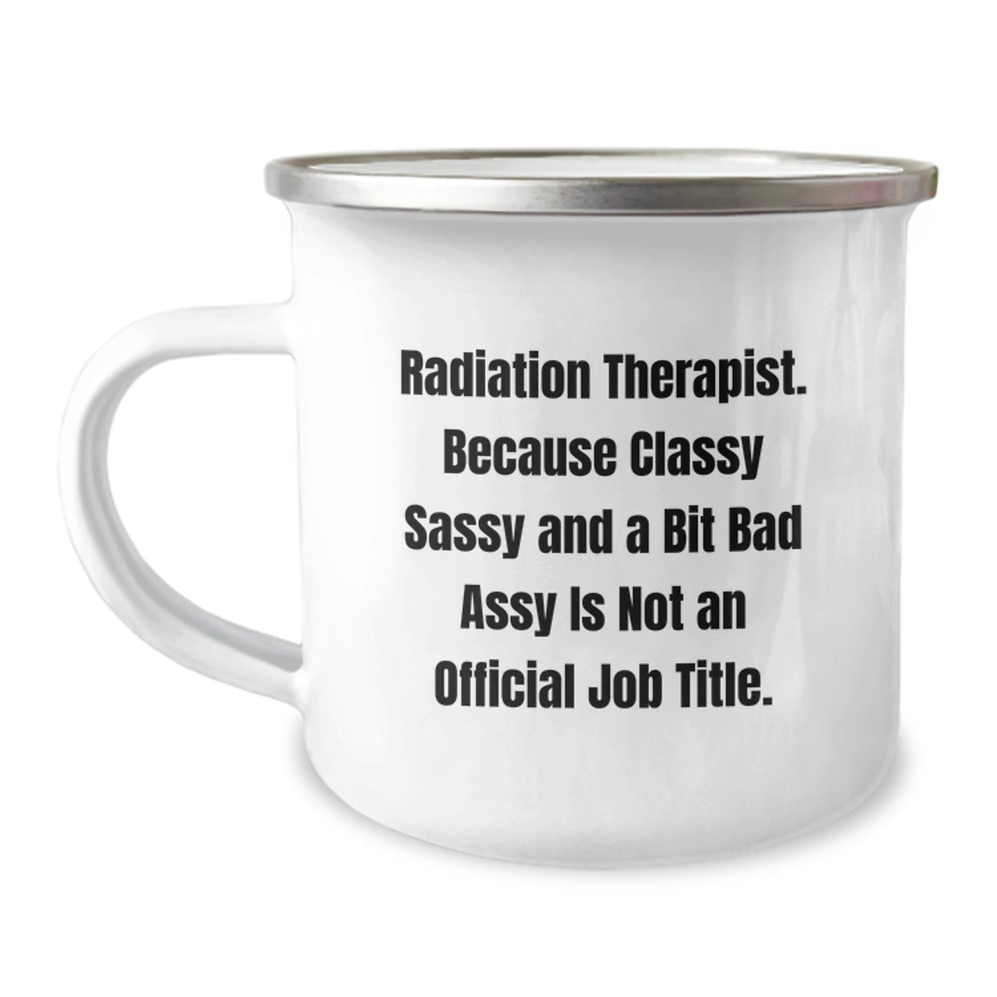 Funny Gifts for Radiation Therapist Friends and Family - Radiation Therapist Camping Mug, Christmas Unique Gifts from Friends, Men, Women, Coworkers, Family with Humorous Quote - Image 1